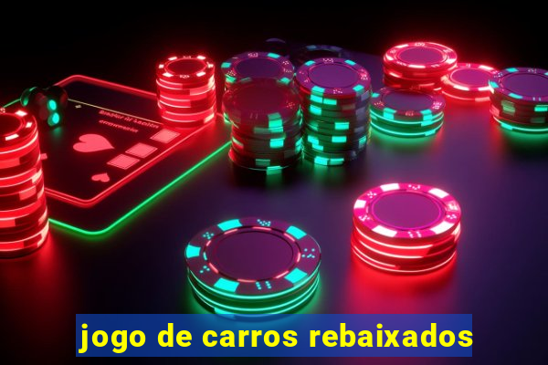 jogo de carros rebaixados